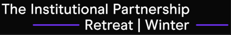 The Institutional Partnership Retreat | Summer