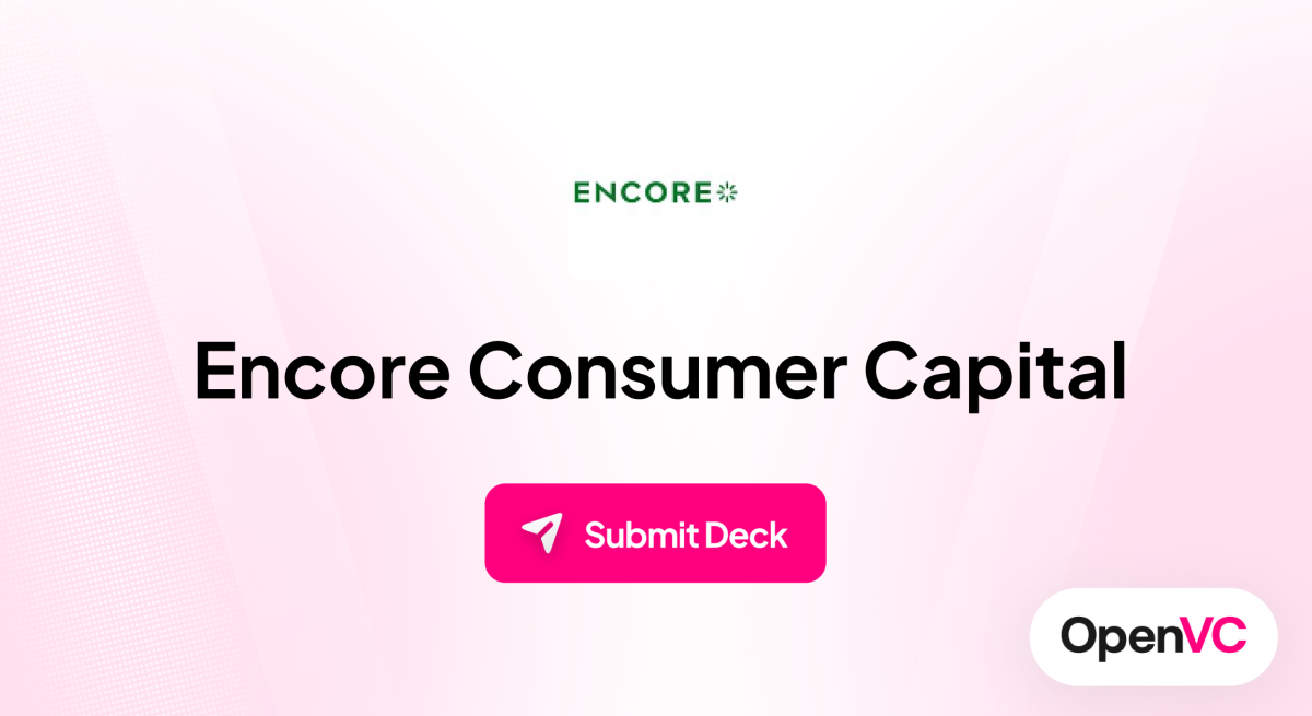 Encore Consumer Capital | Investor Profile, Funding Criteria & Team