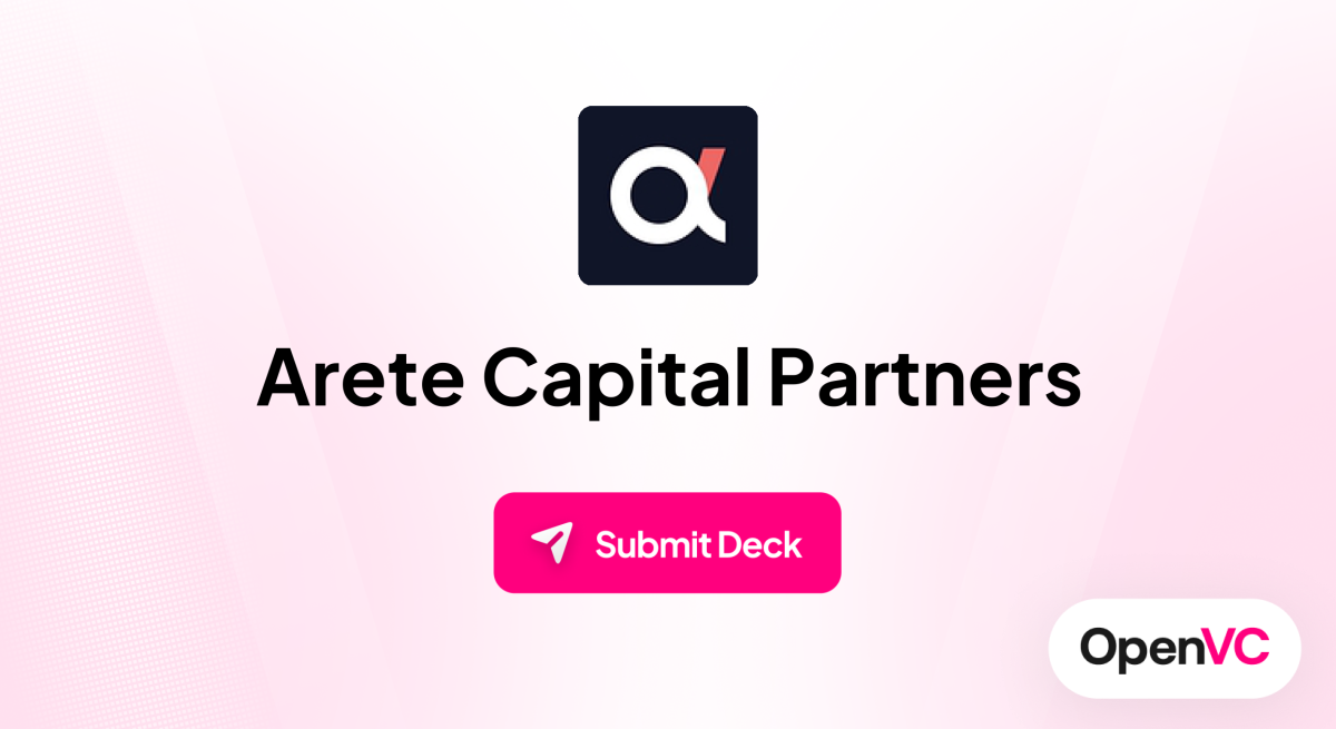 Arete Capital Partners | Investor Profile, Funding Criteria & Team