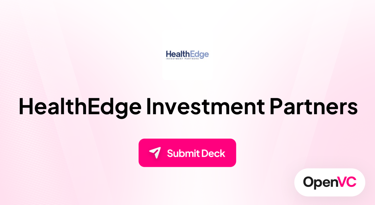 HealthEdge Investment Partners | Investor Profile, Funding Criteria & Team