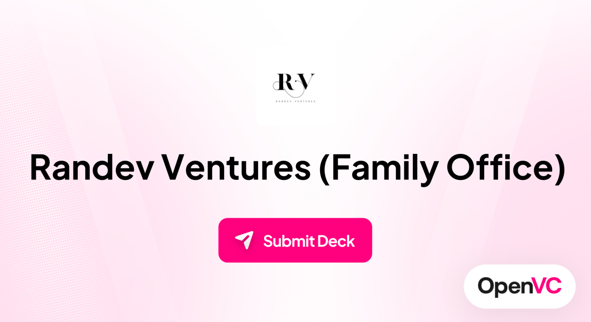 Randev Ventures (Family Office) | Investor Profile, Funding Criteria & Team