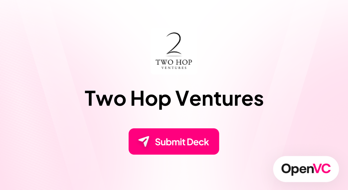 Two Hop Ventures | Investor Profile, Funding Criteria & Team