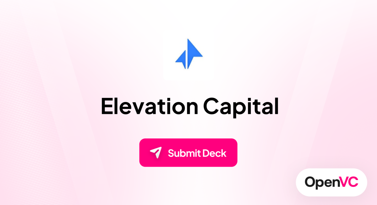 Elevation Capital | Investor Profile, Funding Criteria & Team