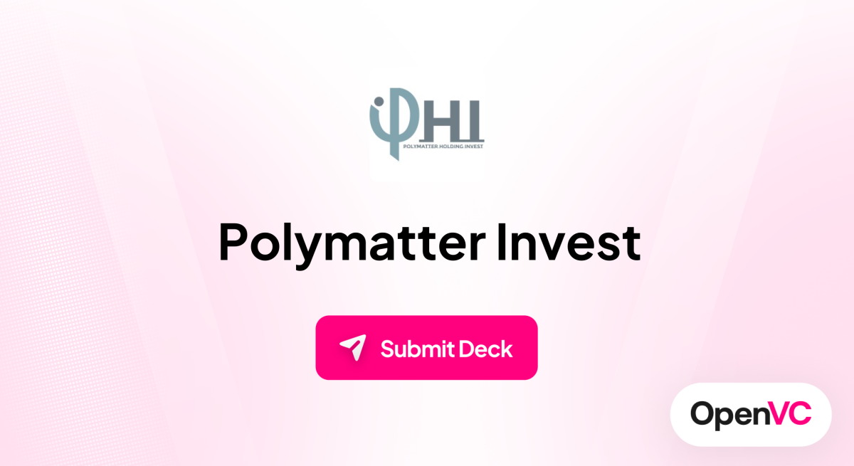 Polymatter Invest | Investor Profile, Funding Criteria & Team