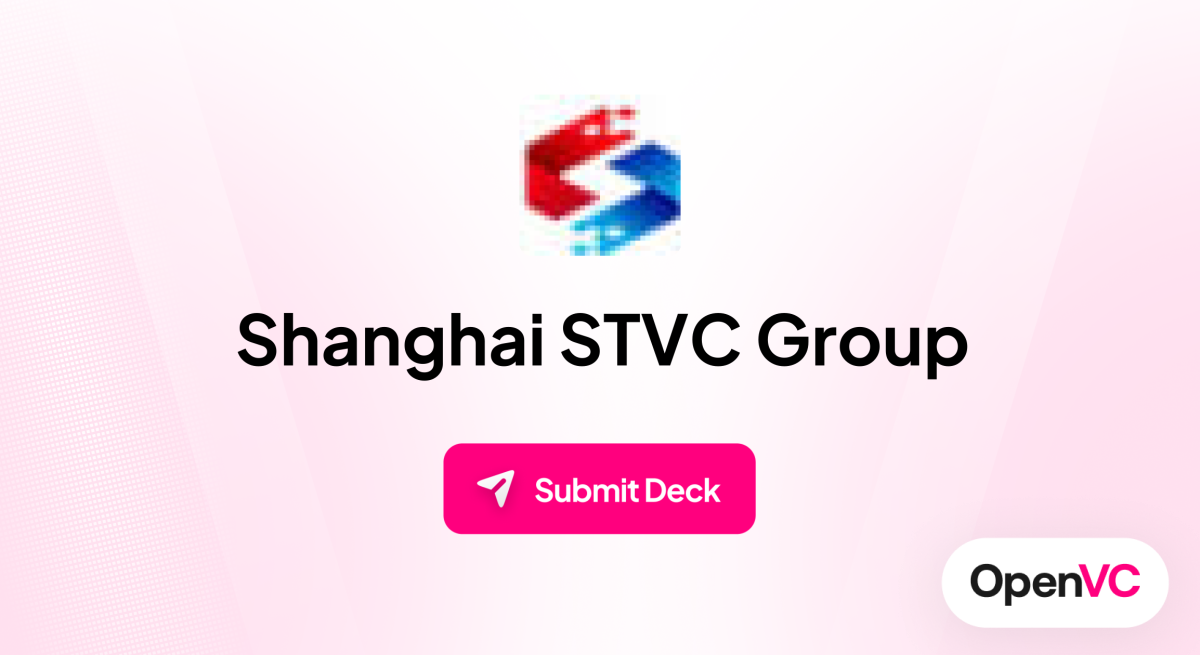 Shanghai STVC Group | Investor Profile, Funding Criteria & Team