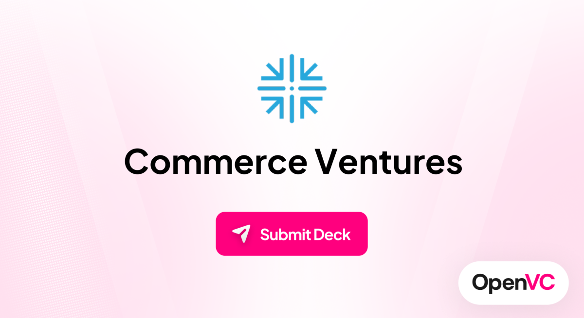 Commerce Ventures | Investor Profile, Funding Criteria & Team
