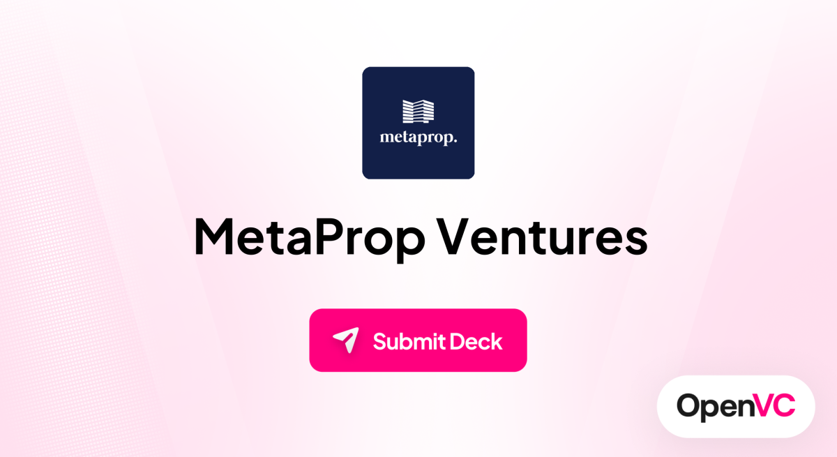MetaProp Ventures | Investor Profile, Funding Criteria & Team