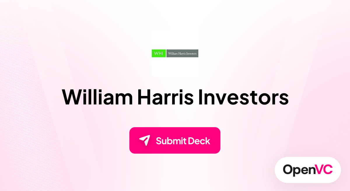 William Harris Investors | Investor Profile, Funding Criteria & Team