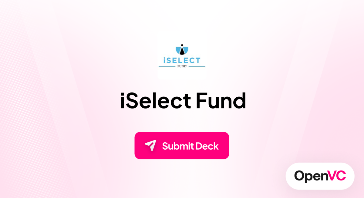 iSelect Fund | Investor Profile, Funding Criteria & Team