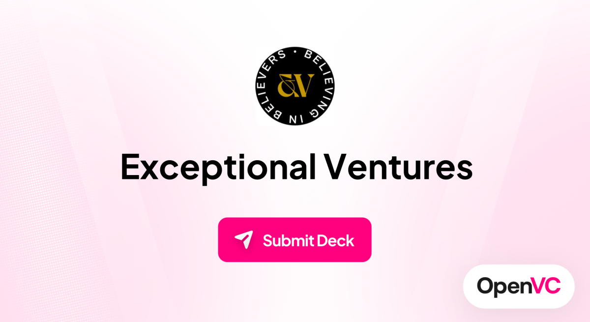 Exceptional Ventures | Investor Profile, Funding Criteria & Team
