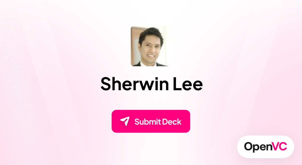 Sherwin Lee | Investor Profile, Funding Criteria & Team