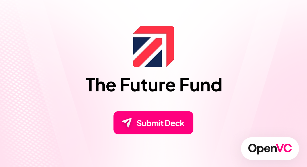 The Future Fund | Investor Profile, Funding Criteria & Team