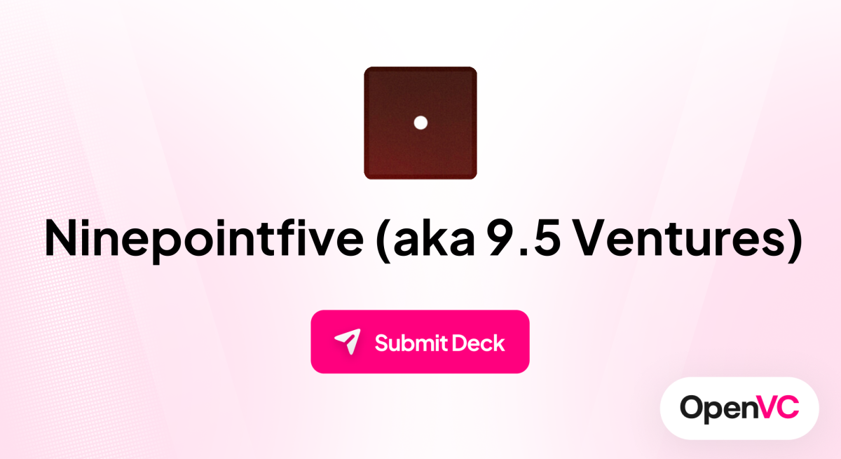 Ninepointfive (aka 9.5 Ventures) | Investor Profile, Funding Criteria ...