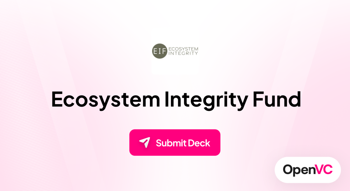 Ecosystem Integrity Fund | Investor Profile, Funding Criteria & Team