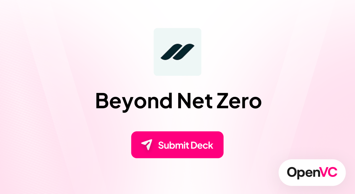 Beyond Net Zero | Investor Profile, Funding Criteria & Team