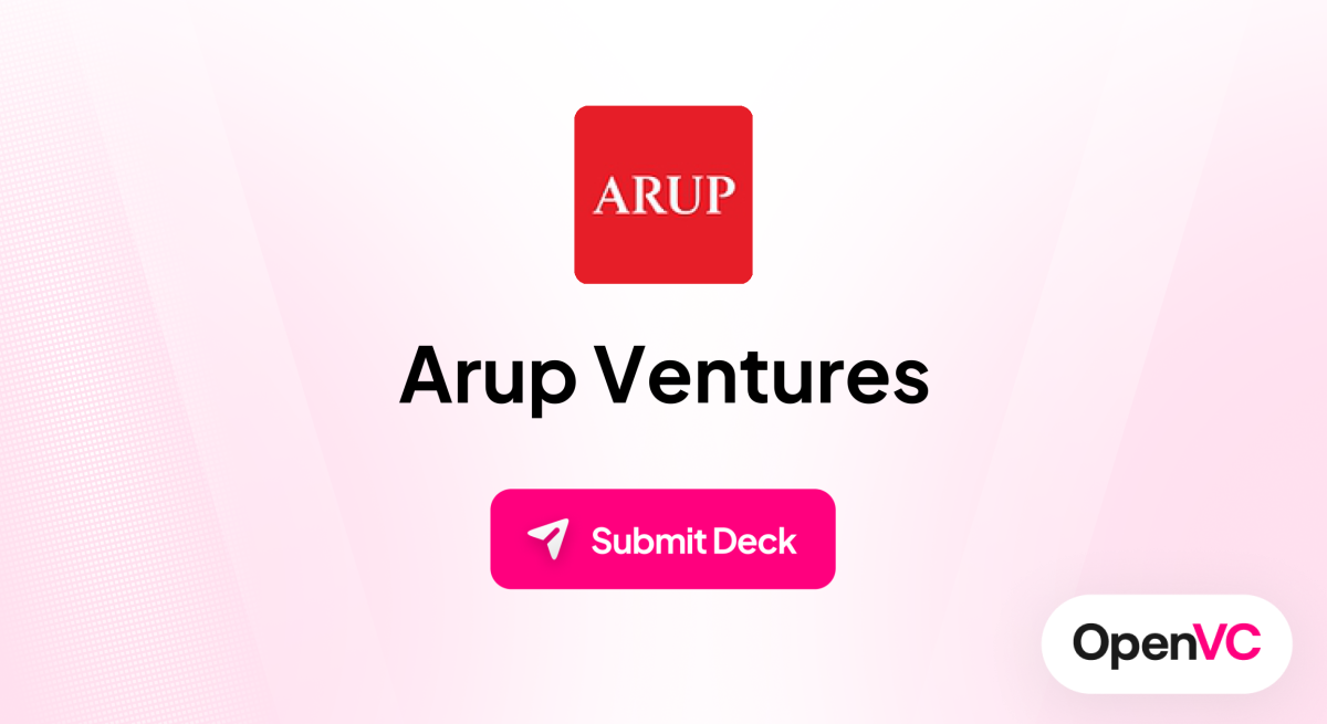 Arup Ventures | Investor Profile, Funding Criteria & Team