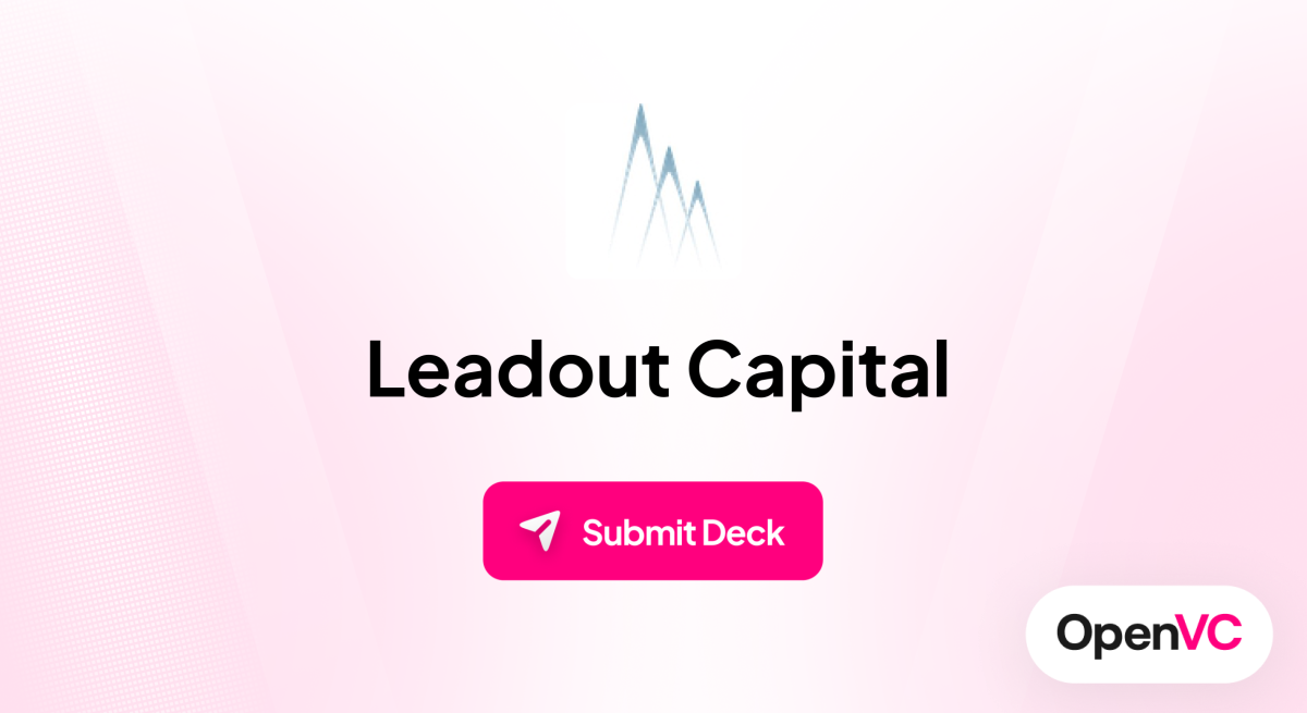 Leadout Capital | Investor Profile, Funding Criteria & Team
