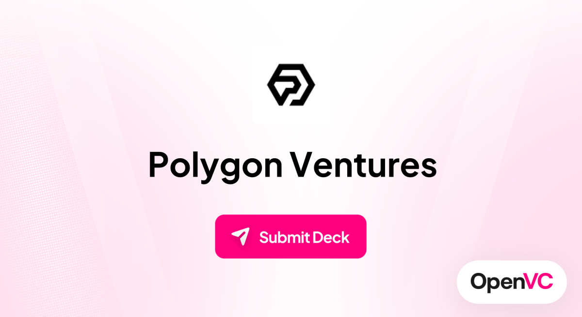 Polygon Ventures | Investor Profile, Funding Criteria & Team
