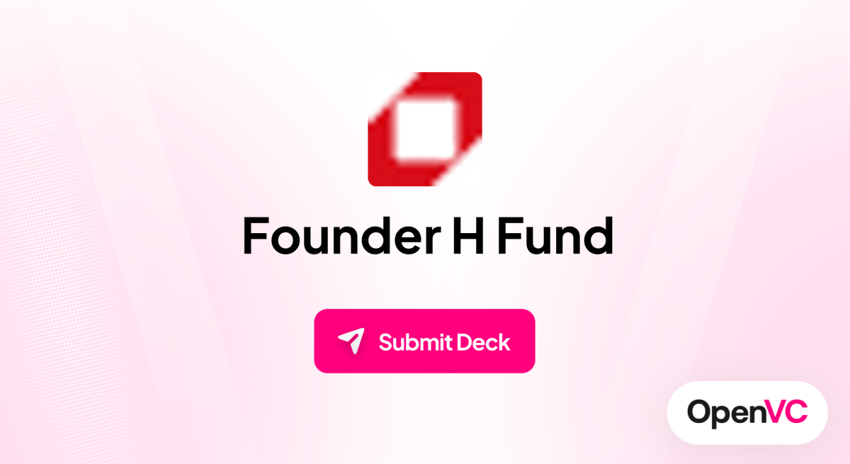Founder H Fund | Investor Profile, Funding Criteria & Team