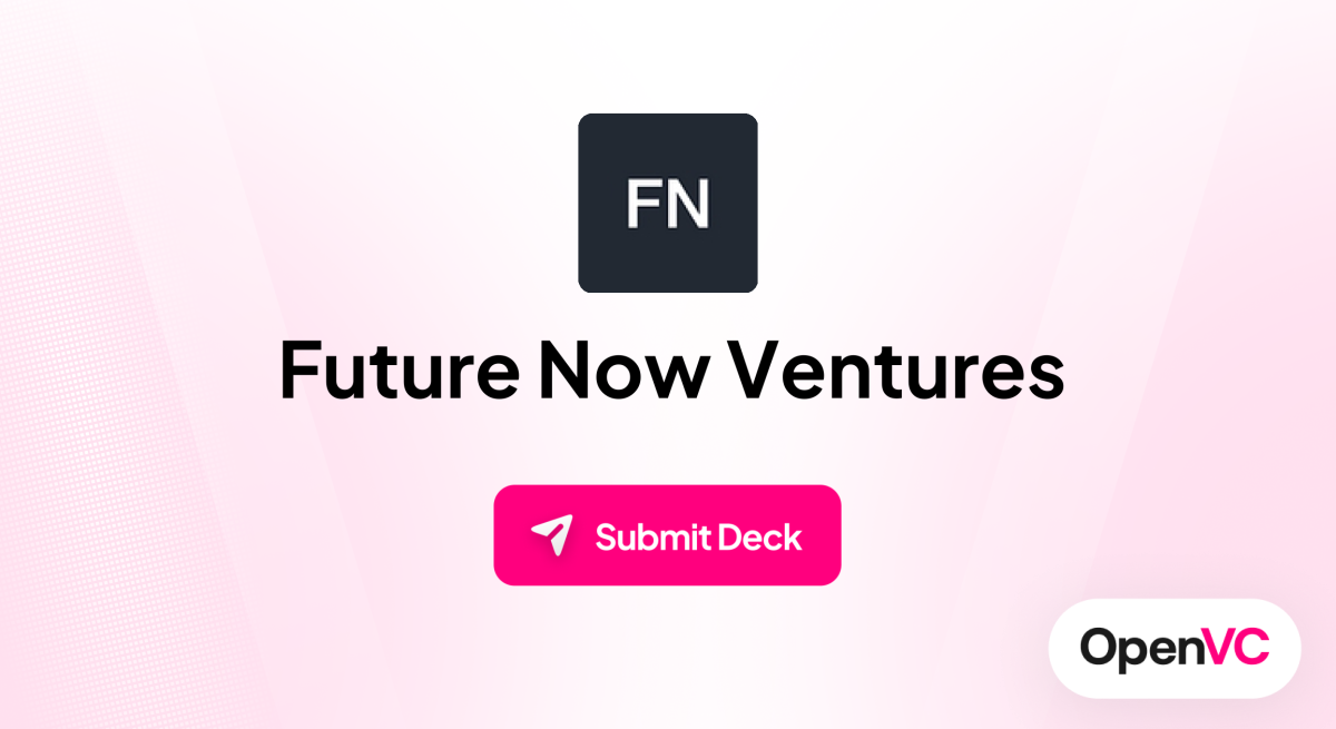 Future Now Ventures | Investor Profile, Funding Criteria & Team