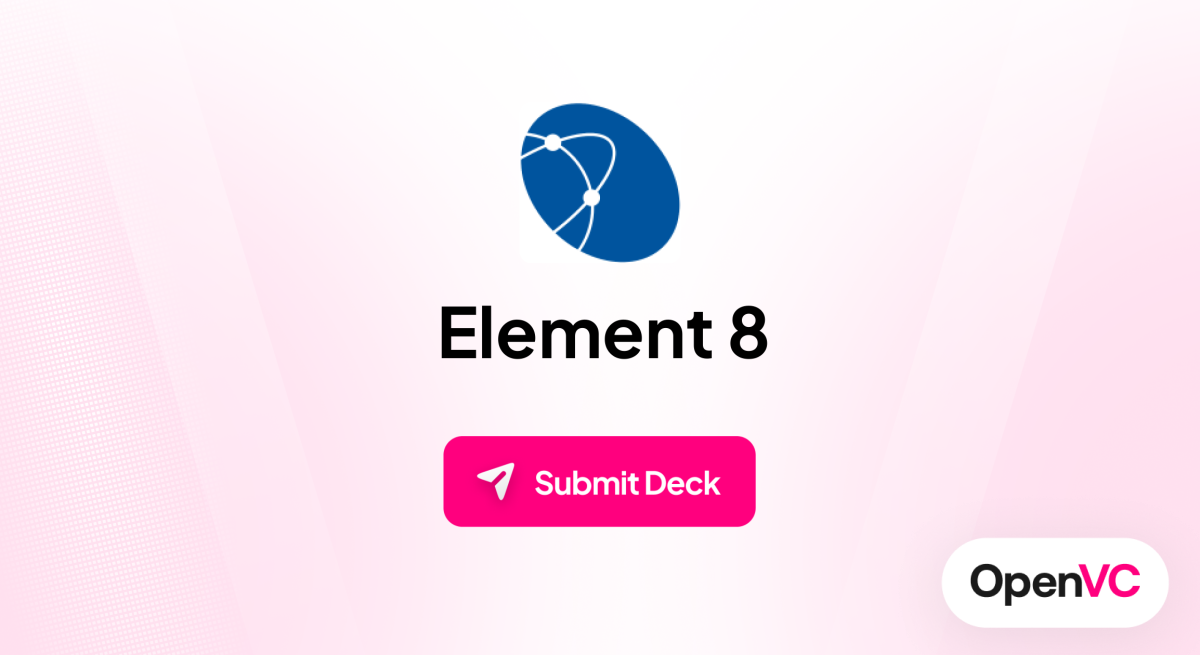 Element 8 | Investor Profile, Funding Criteria & Team