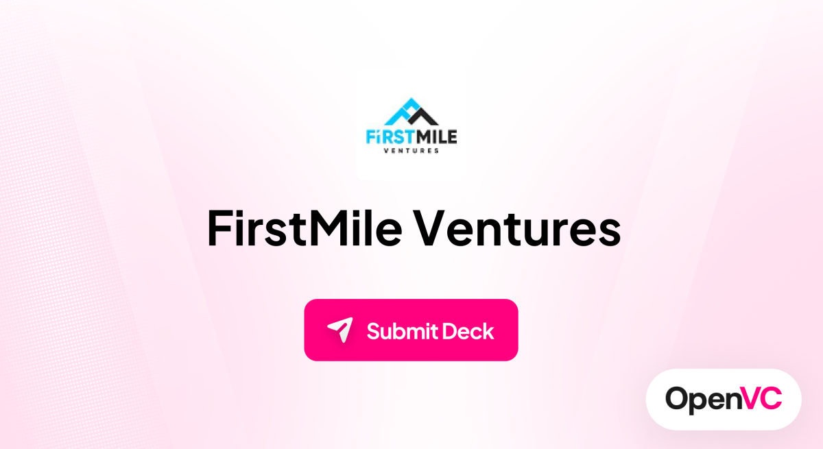 FirstMile Ventures | Investor Profile, Funding Criteria & Team