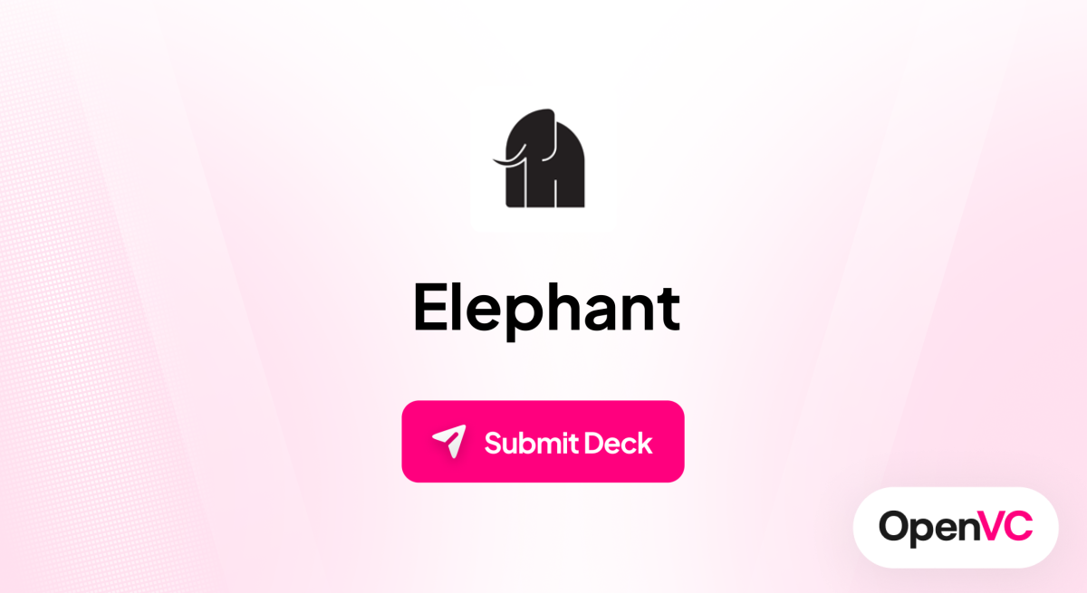 Elephant | Investor Profile, Funding Criteria & Team