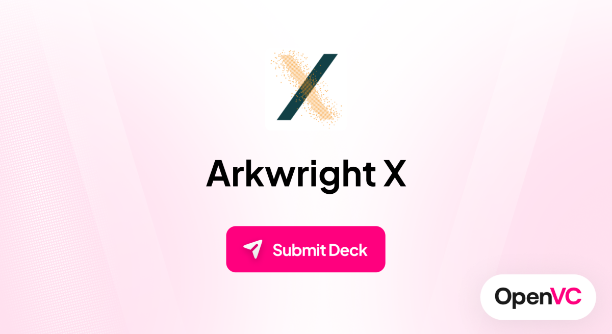 Arkwright X | Investor Profile, Funding Criteria & Team