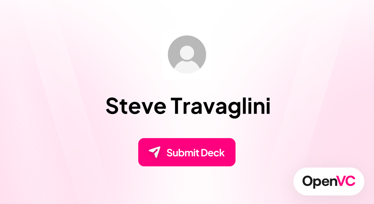 Steve Travaglini | Investor Profile, Funding Criteria & Team