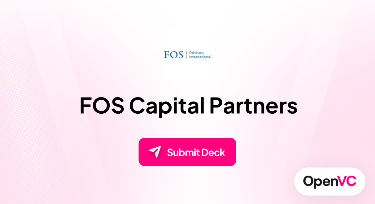 FOS Capital Partners | Investor Profile, Funding Criteria & Team