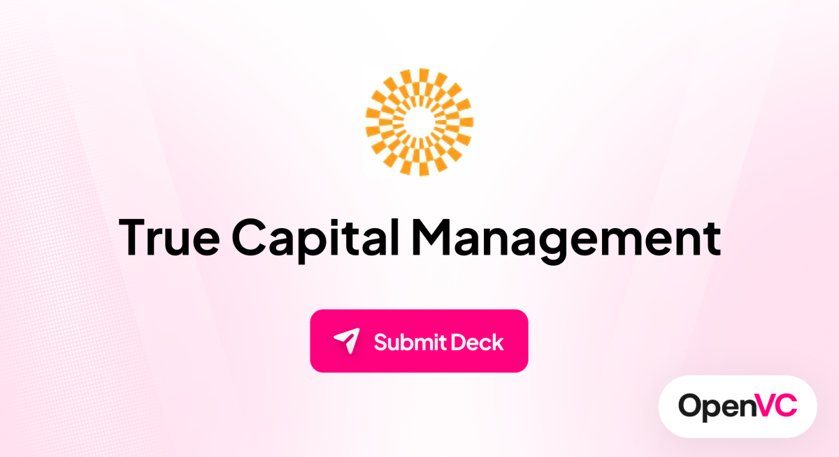 True Capital Management | Investor Profile, Funding Criteria & Team