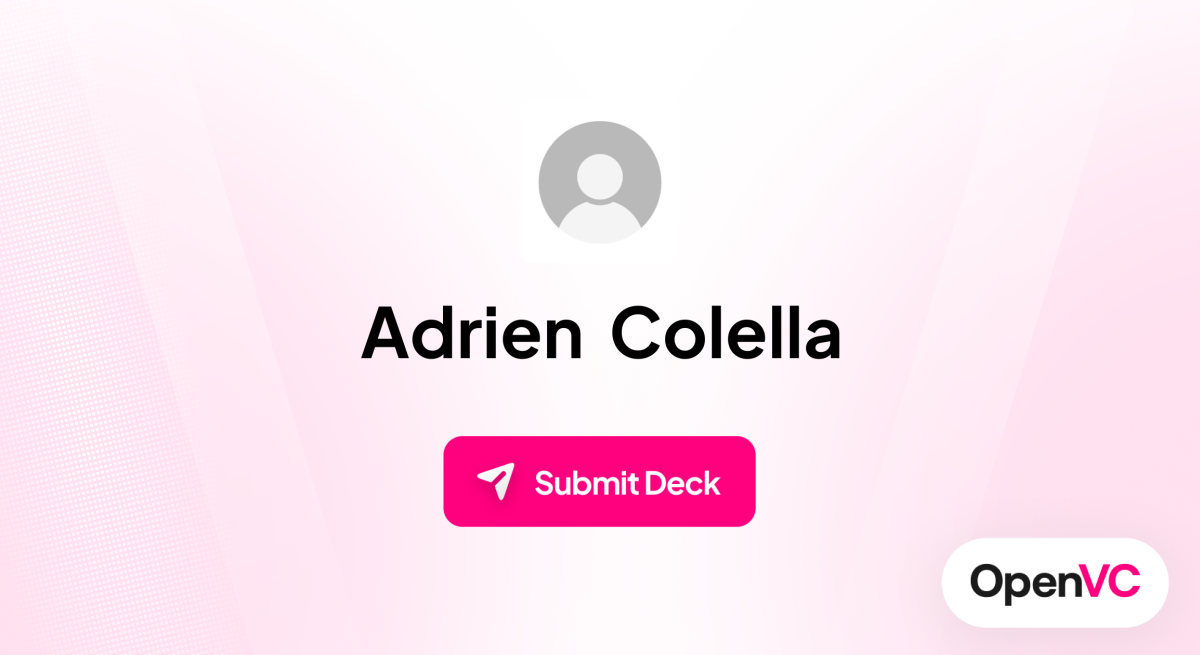 Adrien Colella | Investor Profile, Funding Criteria & Team