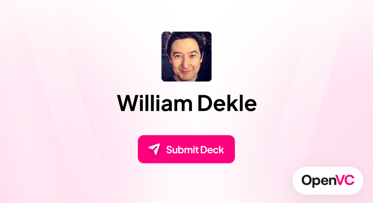 William Dekle | Investor Profile, Funding Criteria & Team