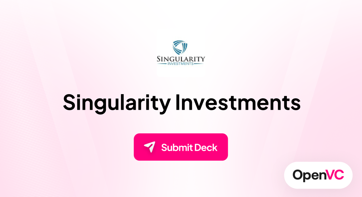 Singularity Investments | Investor Profile, Funding Criteria & Team