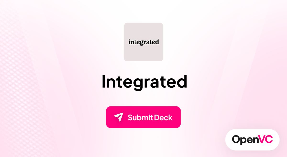 Integrated | Investor Profile, Funding Criteria & Team