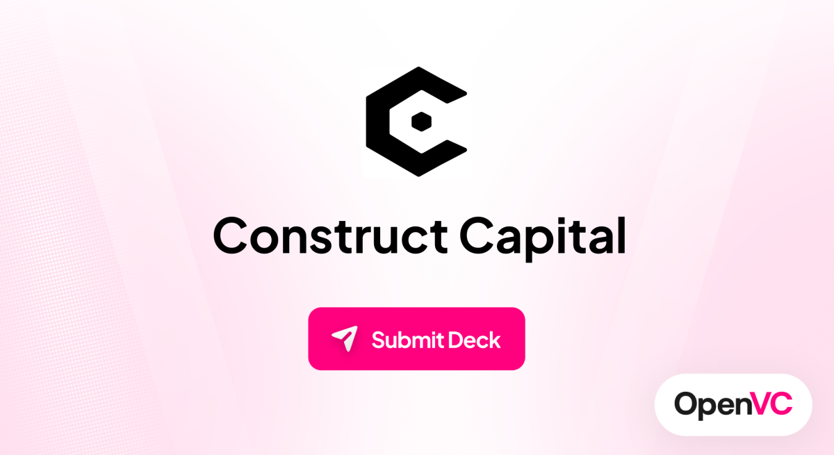 Construct Capital | Investor Profile, Funding Criteria & Team