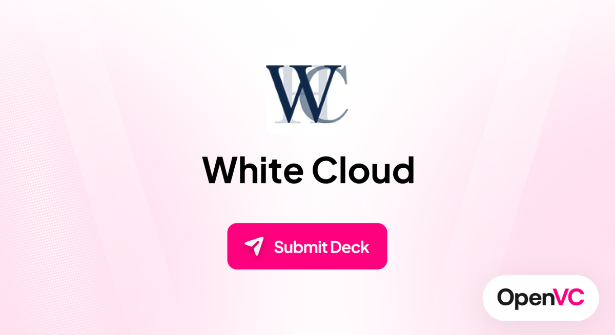 White Cloud | Investor Profile, Funding Criteria & Team