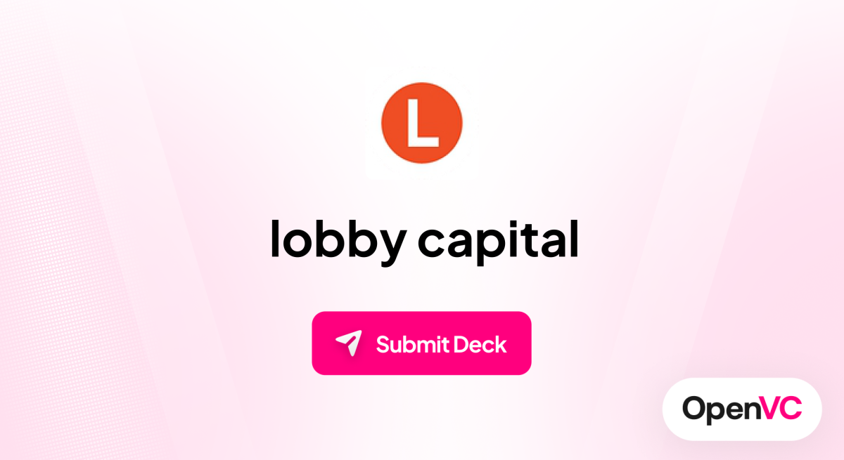 lobby capital | Investor Profile, Funding Criteria & Team