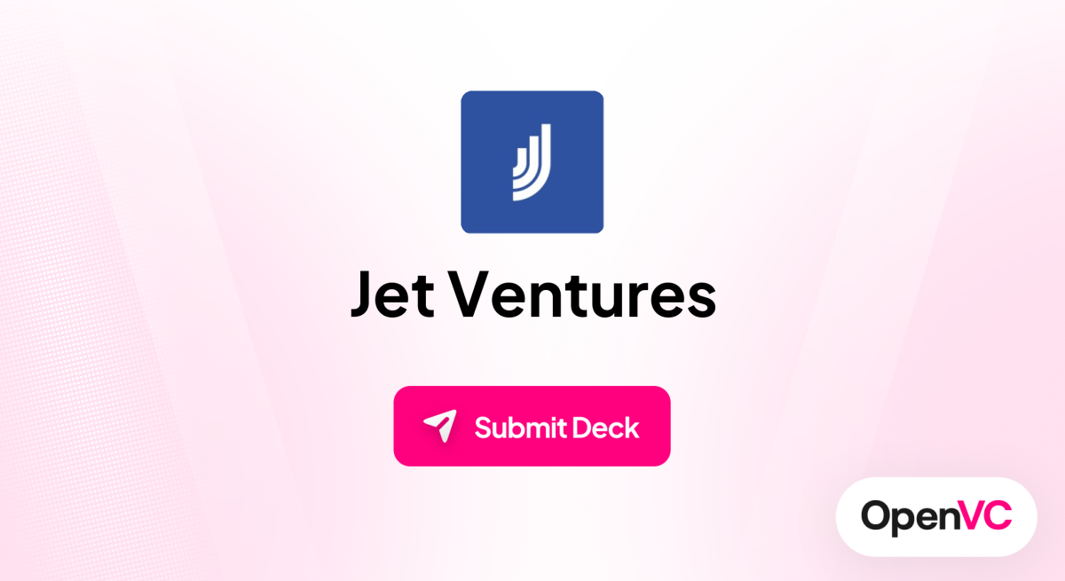 Jet Ventures | Investor Profile, Funding Criteria & Team