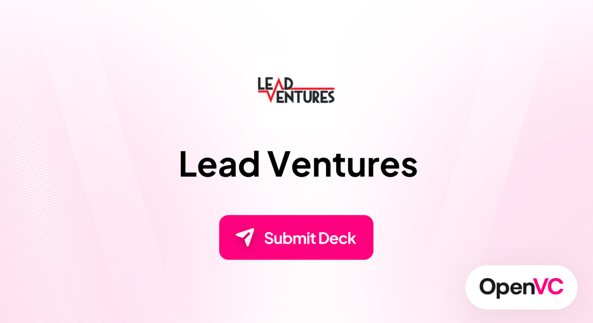 Lead Ventures | Investor Profile, Funding Criteria & Team