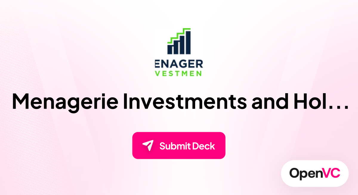 Menagerie Investments and Holdings | Investor Profile, Funding Criteria ...