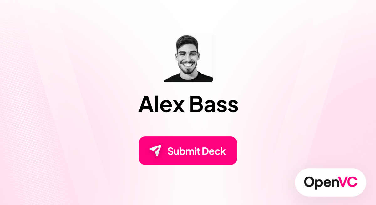 Alex Bass | Investor Profile, Funding Criteria & Team