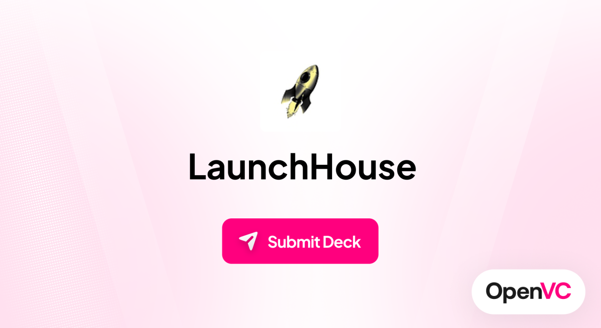 LaunchHouse | Investor Profile, Funding Criteria & Team
