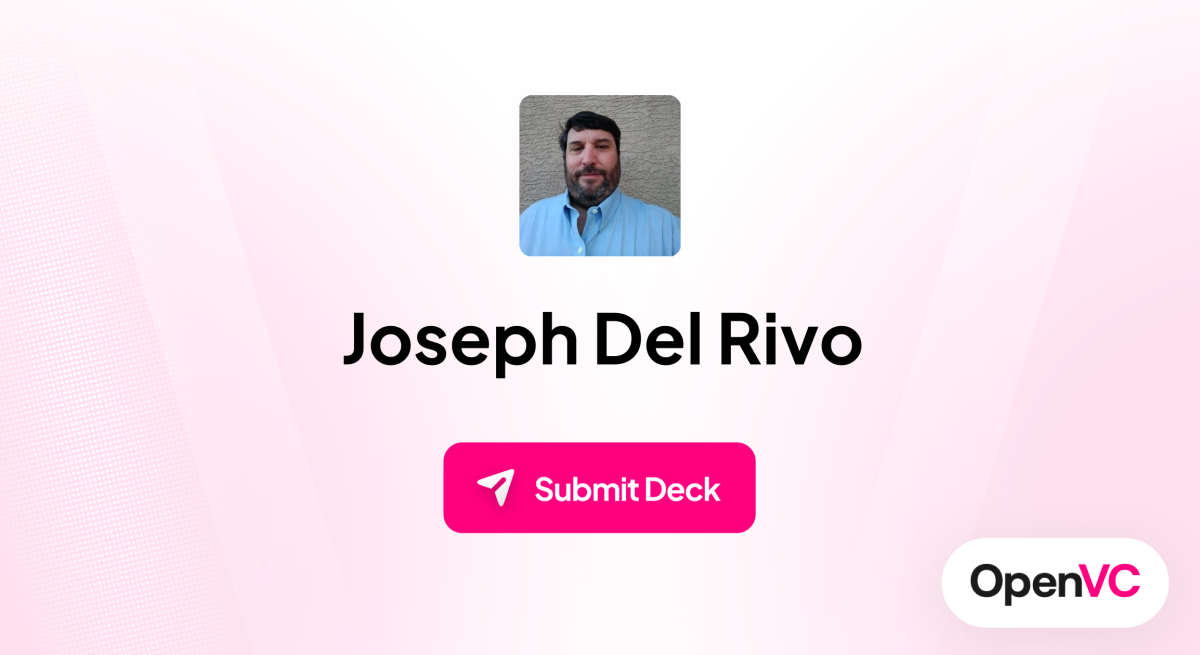Joseph Del Rivo | Investor Profile, Funding Criteria & Team