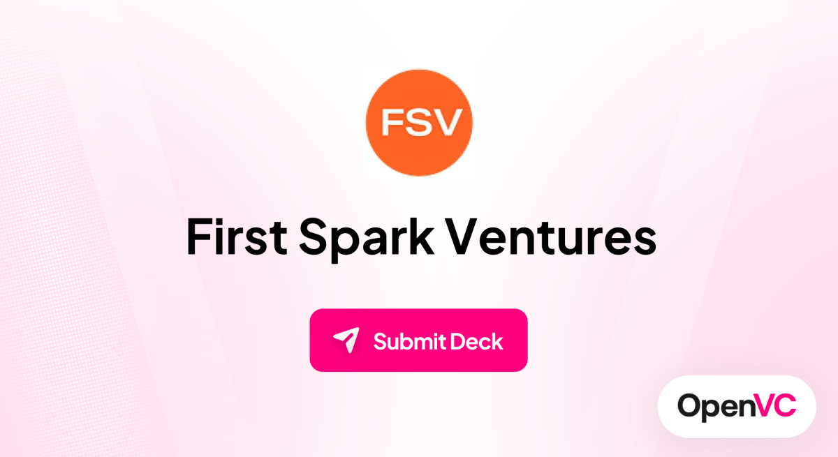 First Spark Ventures | Investor Profile, Funding Criteria & Team