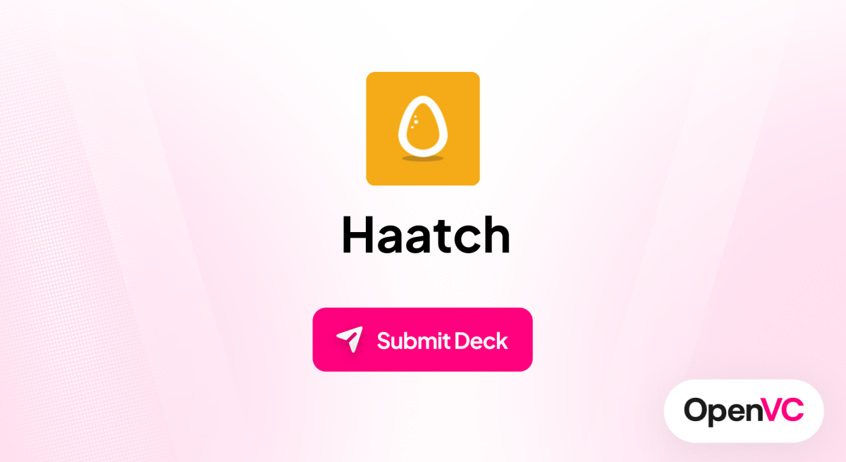 Haatch | Investor Profile, Funding Criteria & Team