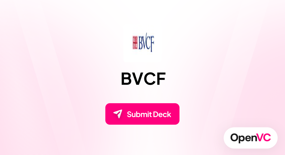BVCF | Investor Profile, Funding Criteria & Team