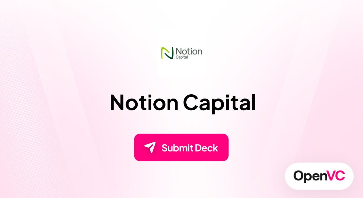 Notion Capital | Investor Profile, Funding Criteria & Team
