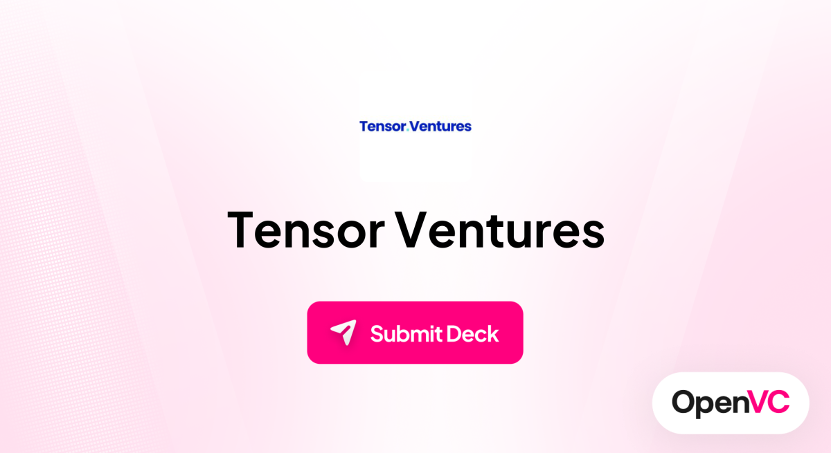 Tensor Ventures | Investor Profile, Funding Criteria & Team