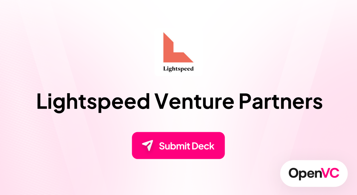 Lightspeed Venture Partners | Investor Profile, Funding Criteria & Team